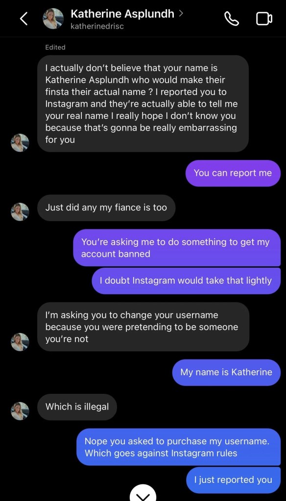 The influencer claimed Kate's name wasn't real and she reported the user for it.
